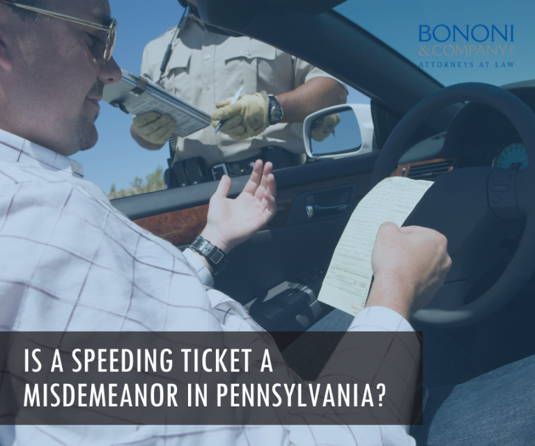 is-a-speeding-ticket-a-misdemeanor-in-pennsylvania-bononi-and-company-pc