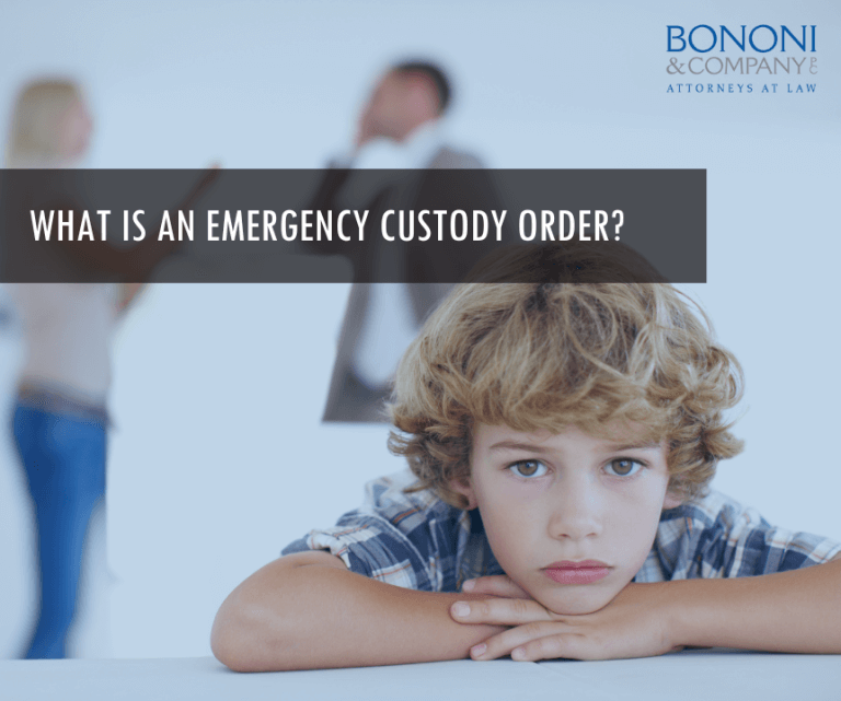 What Is An Emergency Custody Order Bononi And Company PC